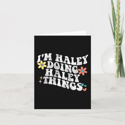 Groovy Im Haley Doing Haley Things Funny Mother Karte (Vorderseite)