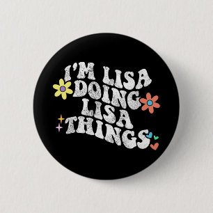 Groovy Im Lisa Doing Lisa Things Funny Mother's Da Button