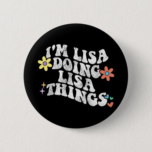 Groovy Im Lisa Doing Lisa Things Funny Mother's Da Button (Vorderseite)
