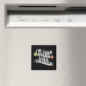 Groovy Im Lisa Doing Lisa Things Funny Mother's Da Magnet (In Situ (Geschirrspüler))