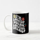 Groovy Im Louise Doing Louise Things Funny Mthers Kaffeetasse (Links)