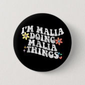 Groovy Im Malia Doing Malia Things Funny Mother Button (Vorderseite)