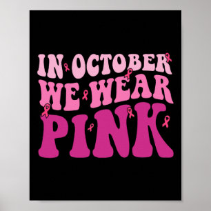 Groovy im Oktober tragen wir rosafarbenes Brustkre Poster