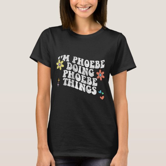Groovy Im Phoebe Doing Phoebe Things Funny Mütter T-Shirt (Vorderseite)