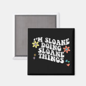 Groovy Im Sloane Doing Sloane Things Funny Mthers Magnet (Vorderseite/Rückseite)