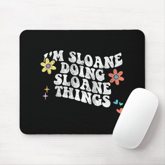 Groovy Im Sloane Doing Sloane Things Funny Mthers Mousepad (Mit Mouse)