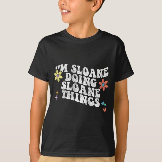 Groovy Im Sloane Doing Sloane Things Funny Mthers T-Shirt (Vorderseite)