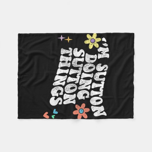 Groovy Im Sutton Doing Sutton Things Funny Mthers Fleecedecke (Vorderseite (Horizontal))