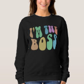 Groovy I'M THE BOSS Future CEO Girl Inspirational  Sweatshirt (Vorderseite)