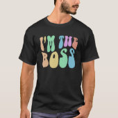 Groovy I'M THE BOSS Future CEO Girl Inspirational T-Shirt (Vorderseite)
