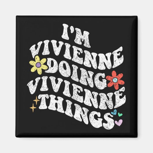 Groovy Im Vivienne Doing Vivienne Things Funny Magnet (Vorne)