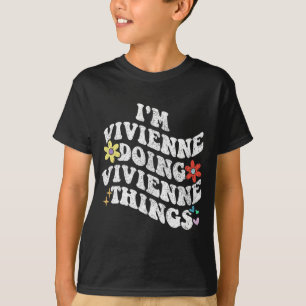 Groovy Im Vivienne Doing Vivienne Things Funny T-Shirt