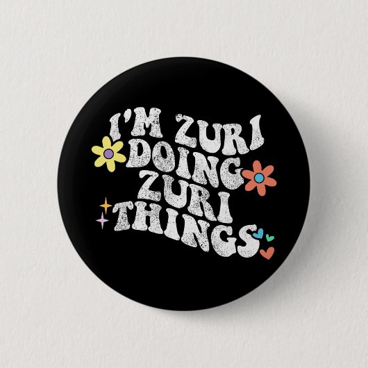 Groovy Im Zuri Doing Zuri Things Funny Mother's Da Button (Vorderseite)