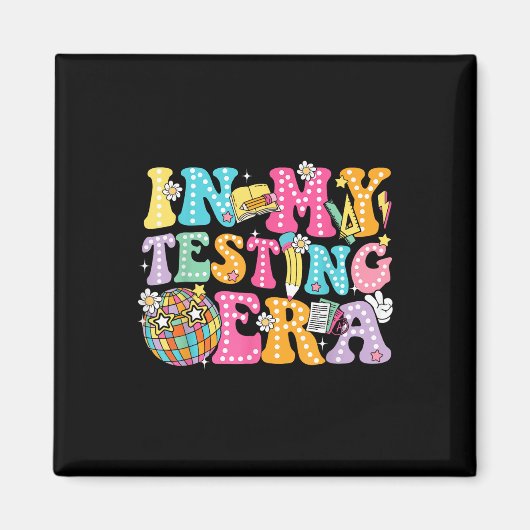 Groovy in meinem Testzeitalter Testing Day Teacher Magnet (Vorne)