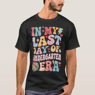 Groovy in meiner Ära des letzten Kindergartentags T-Shirt