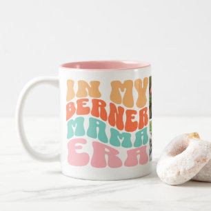 Groovy in meiner Berner Mama-Ära Berner Sennenhund Zweifarbige Tasse