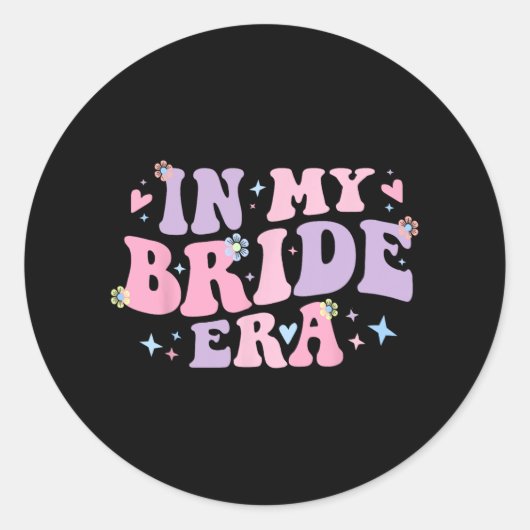 Groovy in meiner Bride-Ära für Verlobte Frauen Bac Runder Aufkleber (Vorderseite)