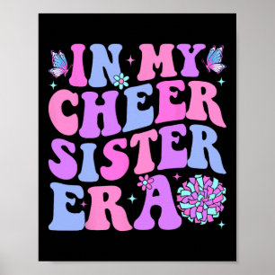Groovy in meiner Cheer-Schwester-Ära Cheerleading Poster