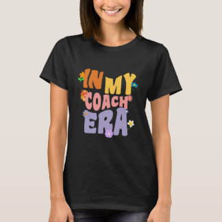Groovy in meiner Coach-Zeit T-Shirt