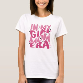 Groovy in meiner Girl Mama Ära Retro Rosa T-Shirt