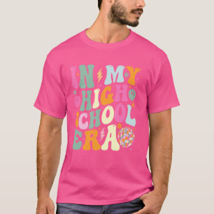 Groovy in meiner High-School-Ära Zurück zur Schule T-Shirt