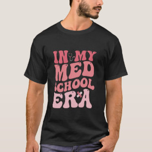 Groovy in meiner Med-School-Ära Medizin-Student Kr T-Shirt