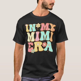 Groovy in meiner Mimi-Ära Familie Matching Großmut T-Shirt