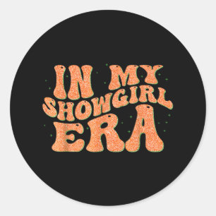 Groovy in meiner Showgirl-Ära für Männer Frauen Ki Runder Aufkleber