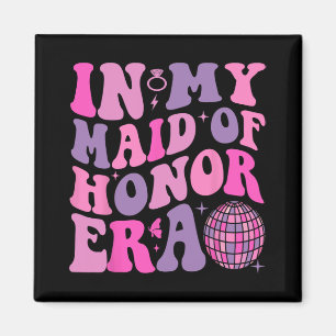 Groovy in meiner Trauzeugin Era Bridesmaid Hochzei Magnet