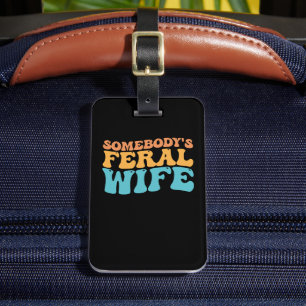 Groovy Irgendjemandes Wilde Frau Retro Gepäckanhänger