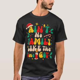 Groovy ist keine Familie wie die, die ich Got habe T-Shirt