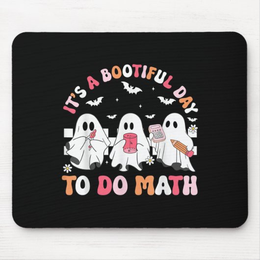 Groovy Its A Bootiful Day To Do Math Soky Math Tea Mousepad (Vorne)