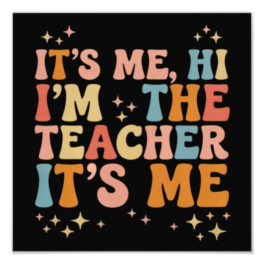 Groovy its me Hi Im Teacher It's Me School Fotodruck (Vorne)