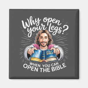 Groovy Jesus Warum deine Beine öffnen, wenn du öff Magnet