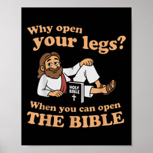 Groovy Jesus Warum öffne deine Beine, wenn du öffn Poster