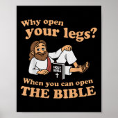 Groovy Jesus Why Open Your Legs When You Can Open  Poster (Vorne)