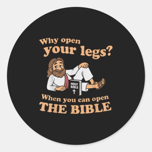 Groovy Jesus Why Open Your Legs When You Can Open Runder Aufkleber (Vorderseite)