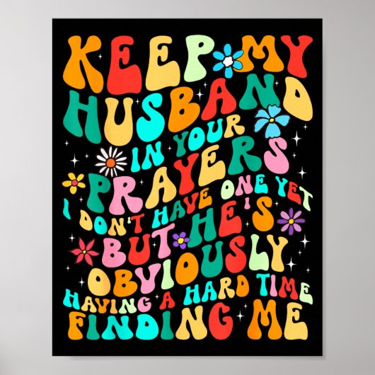 Groovy Keep My Husband In Your Prayers I Don't Hav Poster (Vorne)