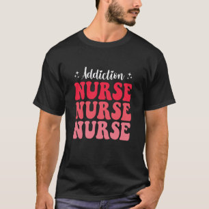 Groovy Krankenpfleger Sucht Krankenschwester Lusti T-Shirt