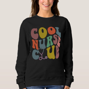 Groovy Krankenschwester Cool Nurse Club Schulkrank Sweatshirt