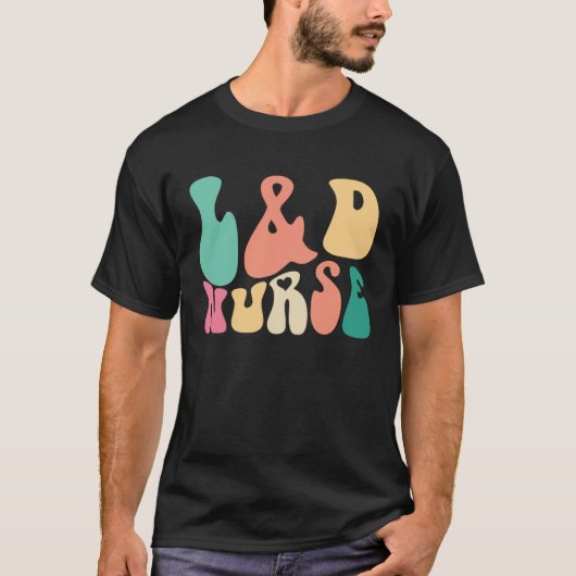 Groovy Labor and Delivery L&D Nurse Appreciation D T-Shirt (Vorderseite)