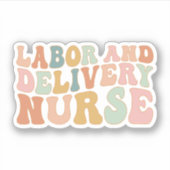 Groovy Labour and Delivery L&D Nurse, Baby Nurse Aufkleber (Vorderseite)
