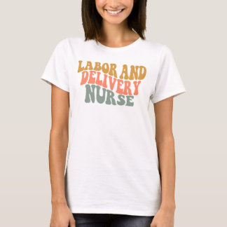 Groovy Labour & Delivery Nurse des Mittleren Jahrh T-Shirt