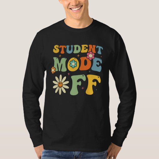 Groovy Last Day Of School Student Mode Off Summer  T-Shirt (Vorderseite)