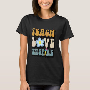 Groovy Lehre Liebe Inspirieren Niedlich Sonnenblum T-Shirt