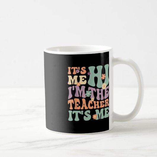 Groovy Lehrer sein Ich Hi ich bin der Lehrer sein Kaffeetasse (Rechts)