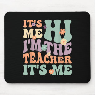 Groovy Lehrer sein Ich Hi ich bin der Lehrer sein Mousepad
