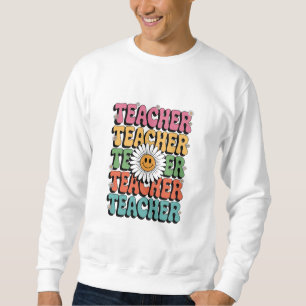 Groovy Lehrer Süße Gänseblümchen Retro Rücken Schu Sweatshirt