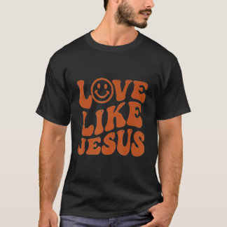 Groovy Liebe wie Jesus preppy Religion Christlich  T-Shirt