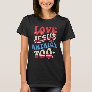 Groovy Lieben Jesus und Amerika zu Gott Christlich T-Shirt